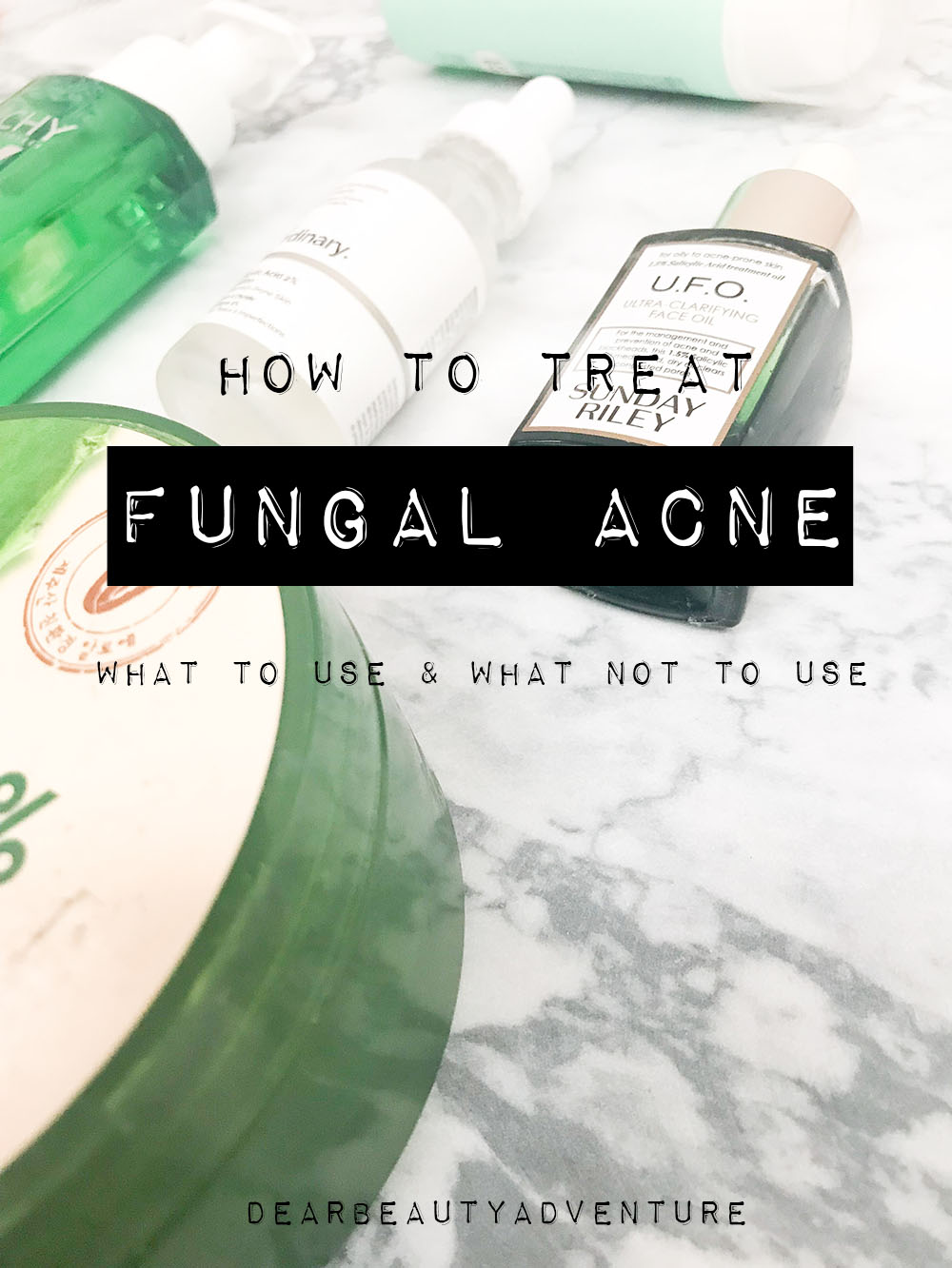 How To Get Rid Of Whiteheads Or Do You Have Fungal Acne Update Dear Beauty Adventure 